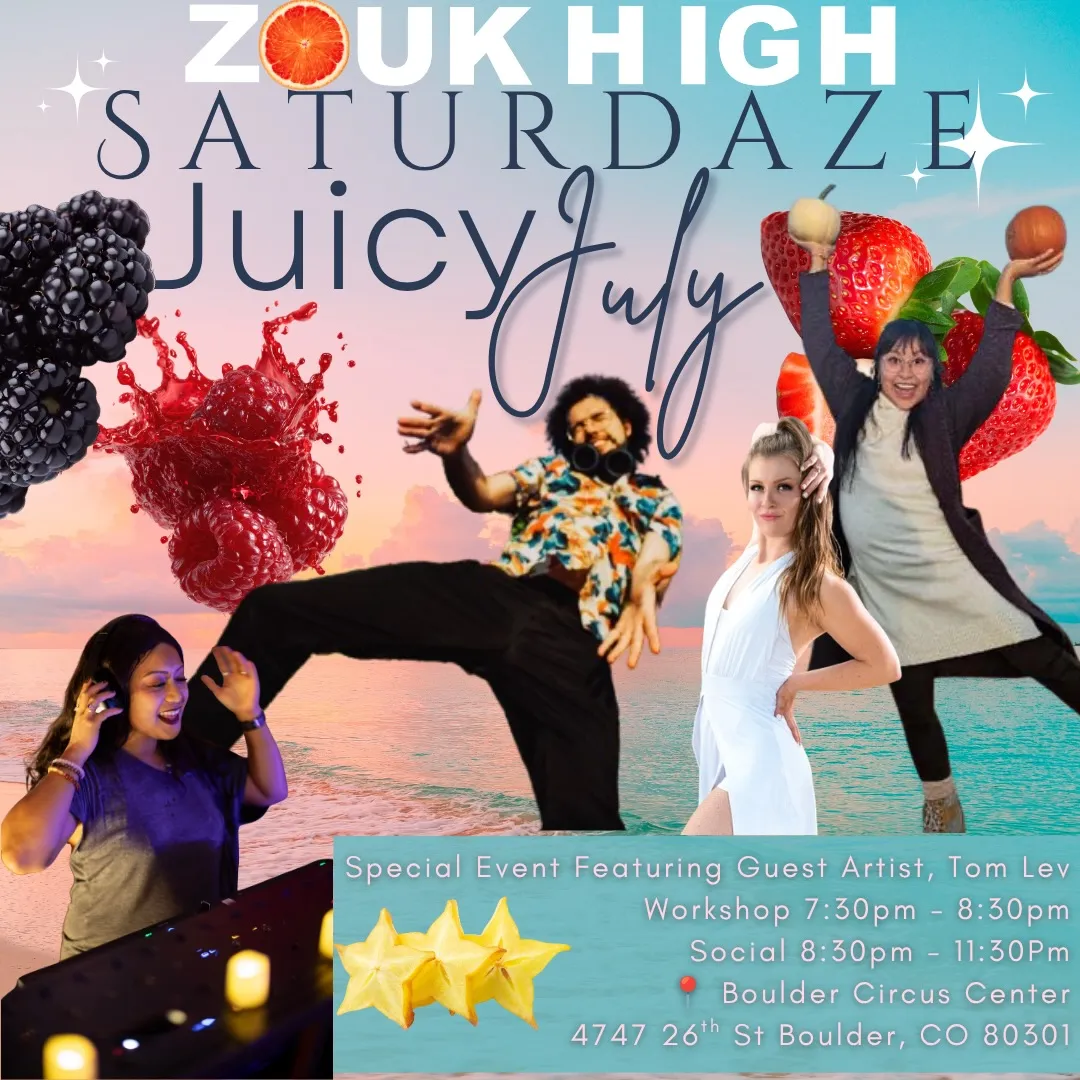 Zouk High Saturdaze Juicy July