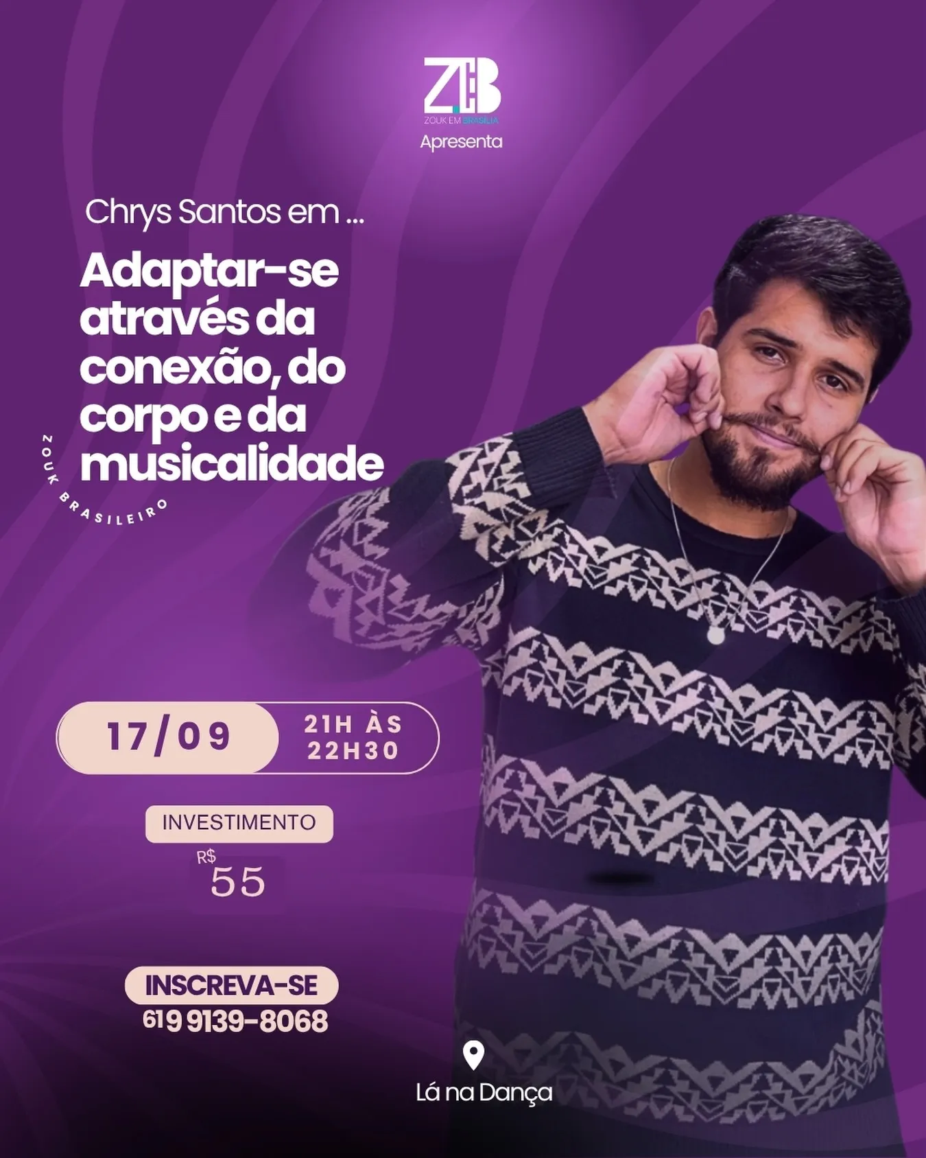 Zouk em Brasília Apresenta: Chrys Santos em “Adaptar-se através da conexão, do corpo e da musicalidade”